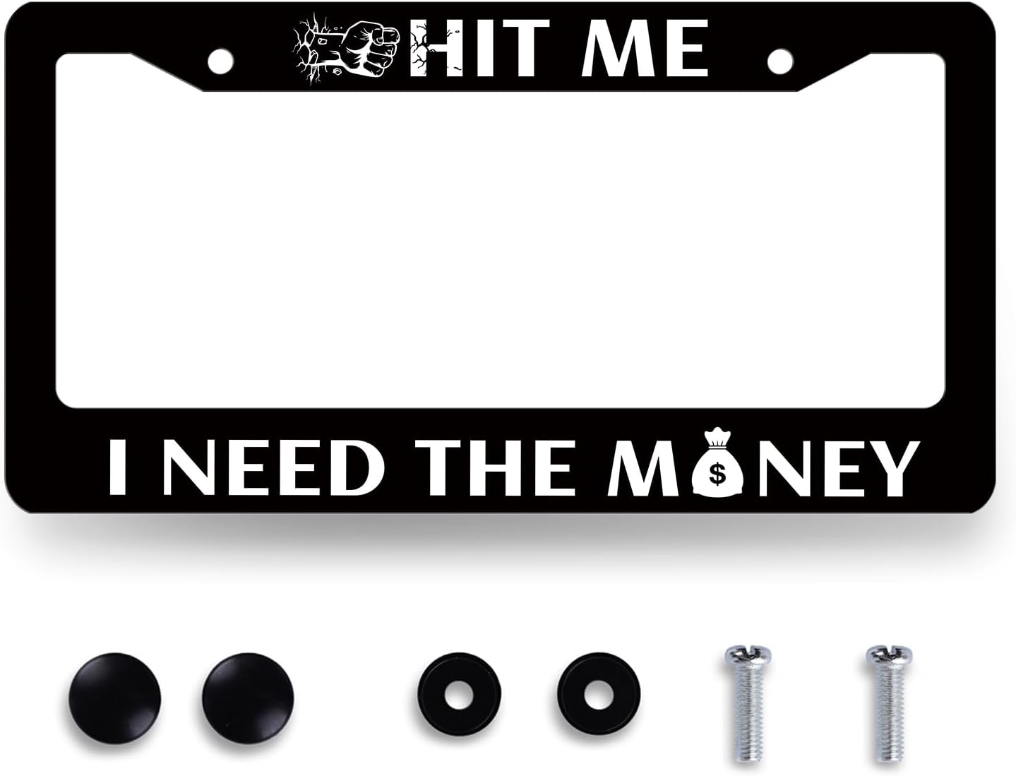 Funny License Plate Frame Hit Me I Need The Money License Plate Holder Stainless Steel License Plate Car Accessory Personalise License Plate Decoration Size 12.2" x 6.2" with Screws