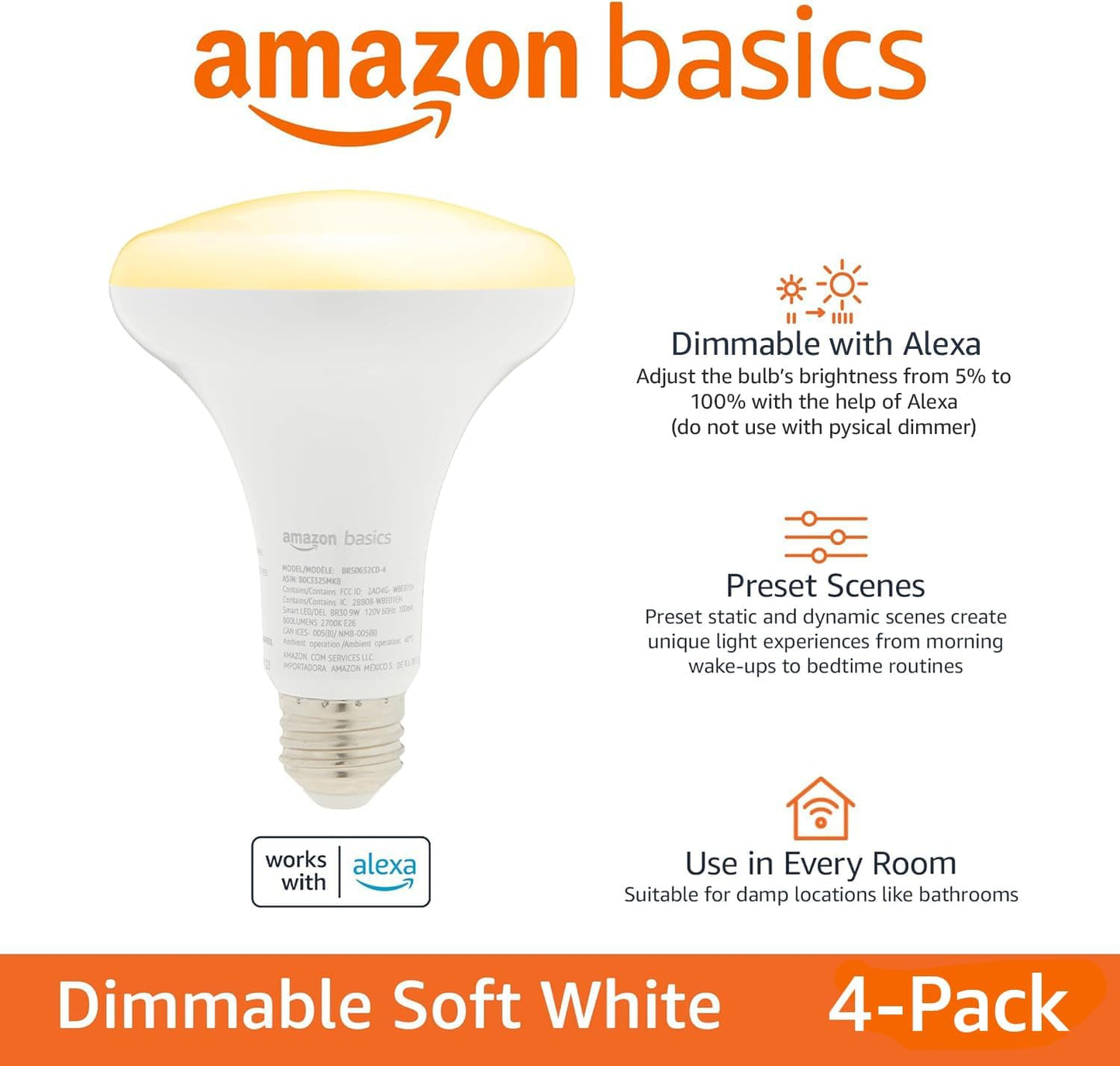 Amazon Basics Smart BR30 LED Light Bulb, Dimmable Soft White (2700K), 9W (60W Equivalent), 800LM, Works with Alexa Only, 2.4 GHz Wi-Fi, No Hub Required, 4 Pack