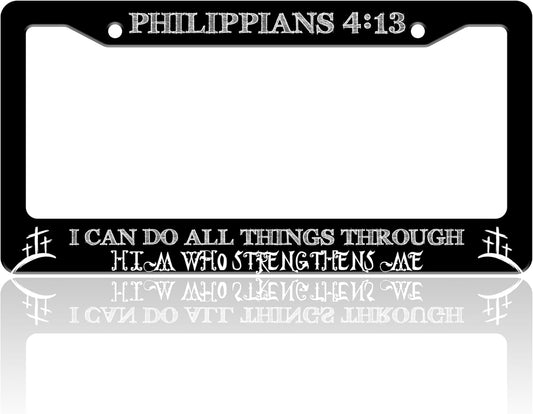 I Can Do All Things Through Him Who Strengthens Me License Plate Frame Philippians 4:13 Stainless Steel License Plate Holder for Front or Rear Car Tags Funny for Car Decoration for Women Men