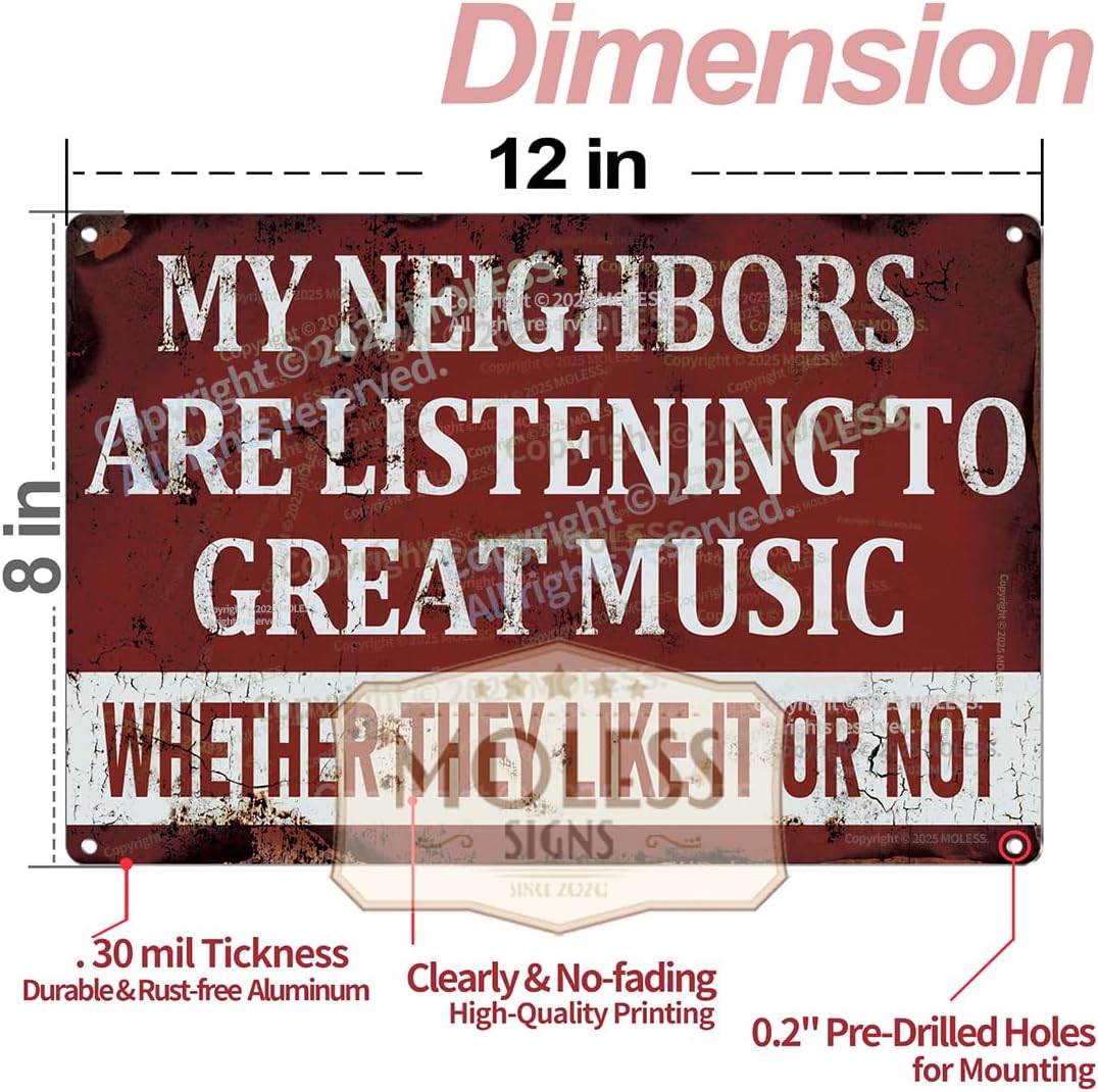 'My Neighbors Are Listening to Great Music' Funny Man Cave Decor for Men | 12x8″ Durable Vintage Metal Man Cave Signs Wall Decorations for Basement/Garage/Mancave/Music Room, 2359