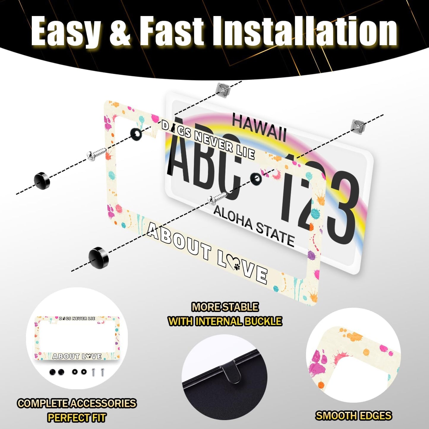 Dog License Plate Frame Dogs Never Lie About Love License Plate Stainless Steel Colorful Animal Car Accessory Funny License Plate Decoration Men Women Size 12.2" x 6.2" with Screws